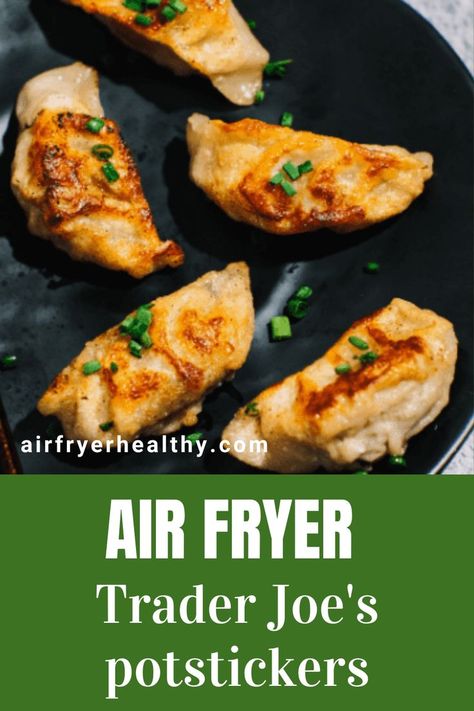 Trader Joe’s Potstickers Air Fryer, Air Fry Pot Stickers, Trader Joe Wonton Recipes, Trader Joe’s Gyoza, Air Fryer Potstickers Frozen, Air Fryer Recipes Trader Joes, Trader Joe’s Air Fryer, Trader Joe’s Potstickers, Air Fryer Trader Joes