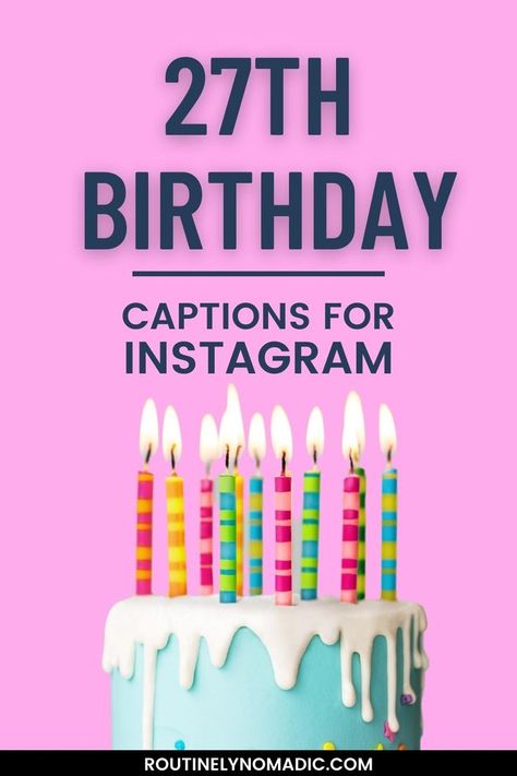 27 Quotes Birthday, 27 Birthday Quotes Funny, Captions For Instagram Birthday, Birthday For Myself, Captions Instagram For Yourself, Happy 27 Birthday Quotes, Birthday Captions Instagram For Yourself, Birthday Captions For Myself, Yourself Aesthetic