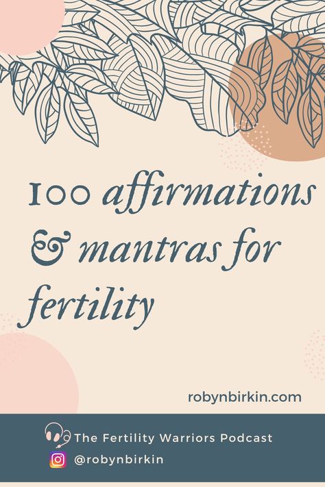 100 Affirmations and Mantras for Fertility - Robyn Birkin | Mind Body Fertility Programs for women TTC and with Infertility Fertility Diet Plan, Fertility Quotes, 100 Affirmations, Holistic Fertility, Fertility Nutrition, Pregnancy Affirmations, Flight Mode, Fertility Health, Fertility Diet