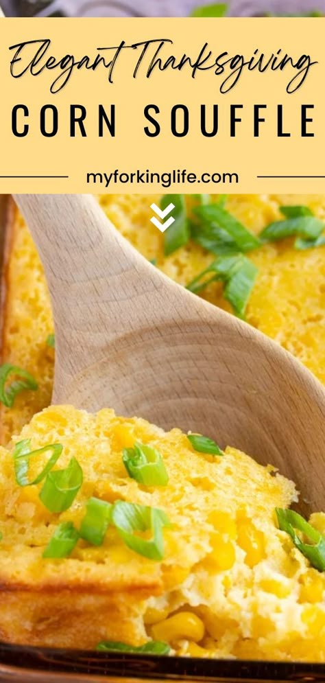 Corn Soufflé Recipe, Souffle Recipes Easy, Thanksgiving Corn, Corn Souffle, Corn Recipes Side Dishes, Corn Side Dish, Elegant Thanksgiving, Creamed Corn Recipes, Easy Corn