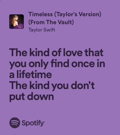 timeless - taylor swift Comfort Taylor Swift, Timeless Aesthetic Taylor Swift, Timeless Taylor Swift Lyrics, Timeless Taylor Swift Aesthetic, Love Lyrics Taylor Swift, Taylor Swift Timeless, Taylor Swift Love Lyrics, Timeless Taylor Swift, Purple Lyrics