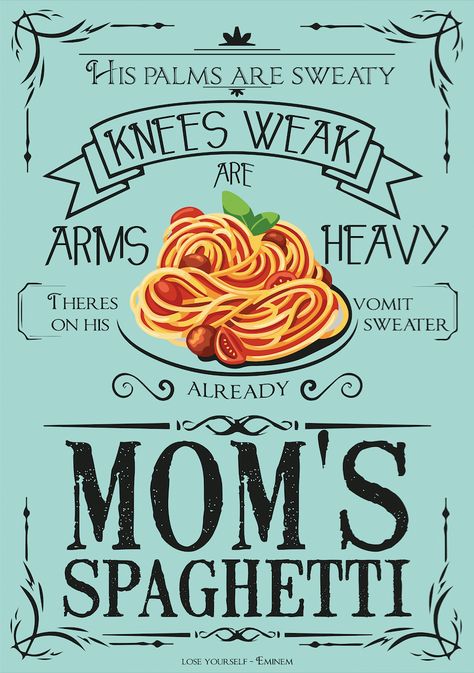 © Sophie Rothermund 2017 Mom's Spaghetti Eminem Lose Yourself Poster Typography Kitchen Interior Moms Spaghetti Eminem, Lose Yourself Eminem, Eminem Lose Yourself, Moms Spaghetti, Daft Punk Poster, Punk Posters, 8 Mile, Poster Typography, Marshall Mathers