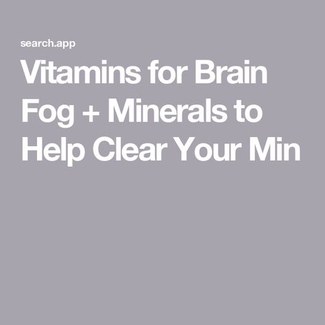 Vitamins for Brain Fog + Minerals to Help Clear Your Min Brain Fog Supplements, Hemoglobin Levels, Boost Memory, Iron Rich Foods, Vitamin B Complex, Nerve Cell, Clear Your Mind, Brain Fog, Brain Function