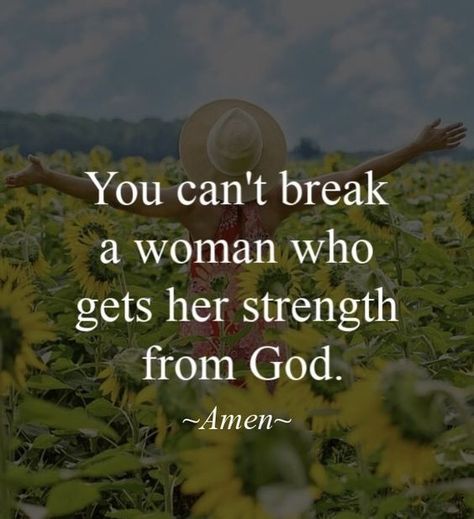 A Woman Who Gets Strength From God Is Unbreakable Christian quotes Bible Verses Inspiring quotes Strength From God, By Grace Through Faith, Grace Through Faith, A Relationship With God, Poem Book, Mystic Quotes, Break Of Day, Jesus Christus, Faith Inspiration