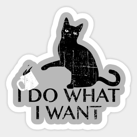 Vintage I Do What I Want Funny Black Cat -- Choose from our vast selection of stickers to match with your favorite design to make the perfect customized sticker/decal. Perfect to put on water bottles, laptops, hard hats, and car windows. Everything from favorite TV show stickers to funny stickers. For men, women, boys, and girls. Vintage Stickers Aesthetic, Cat Stickers Printable, Crazy Stickers, Funny Black Cat, Black Cat Sticker, I Do What I Want, Classy Tattoos, Cup Ideas, Super Nails