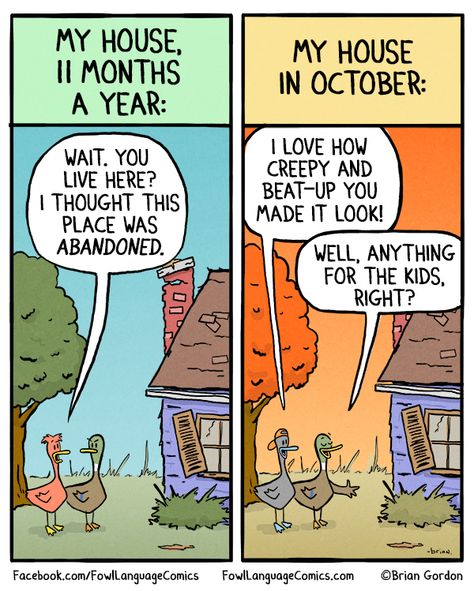 My House in October | Fowl Language Comics Fowl Language Comics, Fowl Language, Parenting Comics, Cartoon Jokes, Parenting Humor, Cute Comics, Funny Signs, Tumblr Funny, Kids Parenting