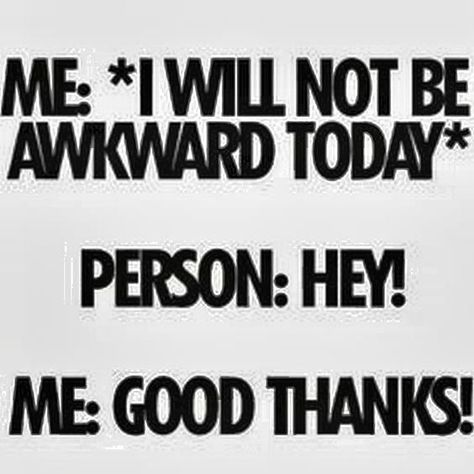 Socially Awkward Quotes, Awkward Quotes, Social Awkwardness, Introvert Problems, Awkward Funny, Elephant Journal, Socially Awkward, Pet Peeves, Uplifting Quotes