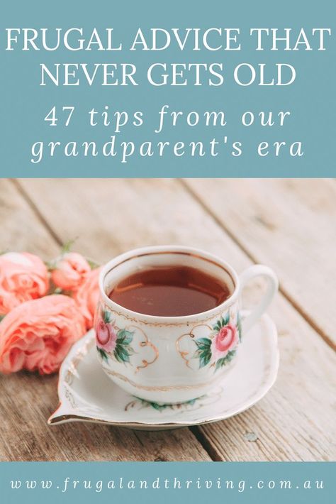 Frugal Advice That Never Gets Old – 47 Tips From Our Grandparents' Era Homestead Projects, Happy Homemaking, Frugal Habits, Money Frugal, Frugal Lifestyle, Thrifty Living, Money Saving Meals, Never Grow Old, Grow Old