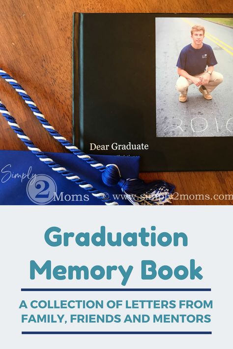 Graduation Memory Book | A Collection of Letters from Family, Friends and Mentors | www.simply2moms.com | #graduation #gradgift #graduationgift #memorybook #digitalphotobook #photobook #letters Graduation Memory Book, Baby Shower Luncheon, Graduation Letter, Photo Organizer, Teacher Gifts Ideas, Family Yearbook, Graduation Memories, Graduation Book, Graduation Scrapbook