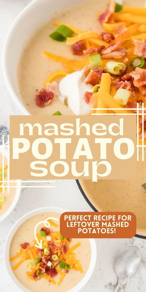 Chicken Soup With Mashed Potatoes, Mashed Potatoes Into Soup, Potato Soup With Leftover Potatoes, Leftover Mashed Potato Bread, Instant Mashed Potato Soup Recipe, Instant Mashed Potatoes Soup, Recipes That Use Instant Mashed Potatoes, Potato Soup Using Mashed Potatoes, Potato Soup Made With Instant Potatoes