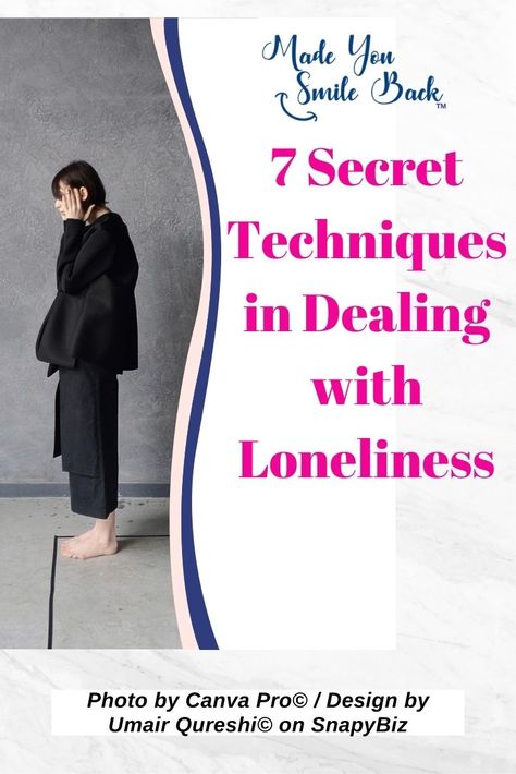 Read Made You Smile Back's Latest Blog about 7 Secret Techniques for Dealing with Loneliness! #encouragement #positivity #copingwithloneliness #isolation #copingwithCOVIDisolation #lockdown #copingwithdepression #copingwithanxiety #ijustwanttobehappyagain #makemesmileagain #loneliness #lonely #dealingwithloneliness #dealingwithbeinglonely #copingwithsadness #copingwithlifestruggles #coping #lifeskills #bestblogsontheinternet #amazingblogs #happinessblog #inspirational #motivational The Feeling Of Loneliness, Quotes About Loneliness Inspiration, Daily Affirmations For Loneliness, How To Combat Loneliness, Coping With Loneliness, Dealing With Loneliness, Must Read Novels, Showing Gratitude, Mentally Strong