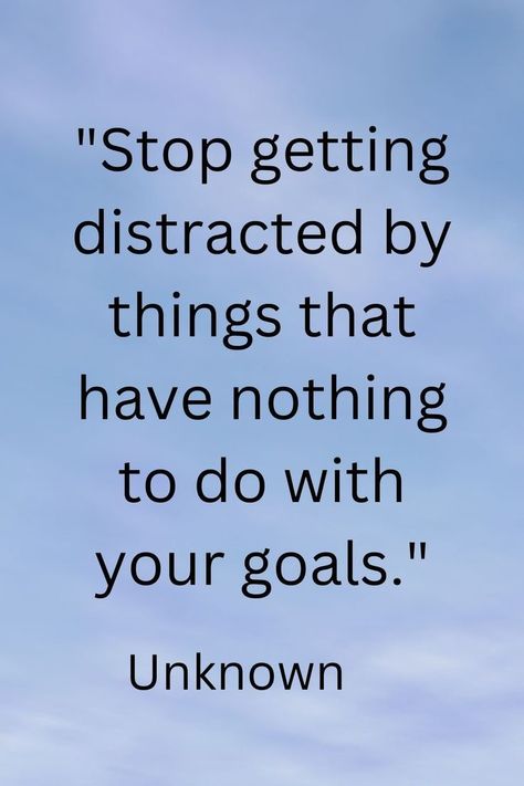 Stop Distraction Quotes, Avoid Distractions Quotes, Distracted Quotes, Please Quotes, Stop Getting Distracted, Distraction Quotes, 2023 Word, Watch Your Words, Vision Board Pics