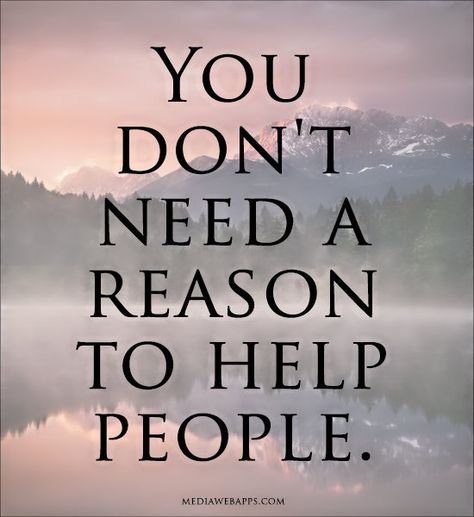 Needy Quotes, The Help Quotes, Helpful Quotes, Humanity Quotes, Barbie Quotes, German Quotes, Help The Poor, People In Need, People Quotes