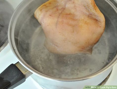 3 Ways to Cook Pig's Ears - wikiHow Life Pig Ears Recipe, Pork Stock, Pig Ears, Be Prepared, In The Flesh, Spice Up, Hands On, Dinner Party, Spice Things Up