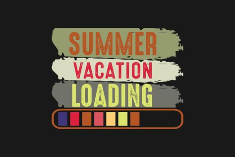 summer vacation loading Vacation Loading, Loading Quotes, Funny Vacation, Summer Vacation, Svg Files, Me Quotes, Inspirational Quotes, For Free, Clip Art