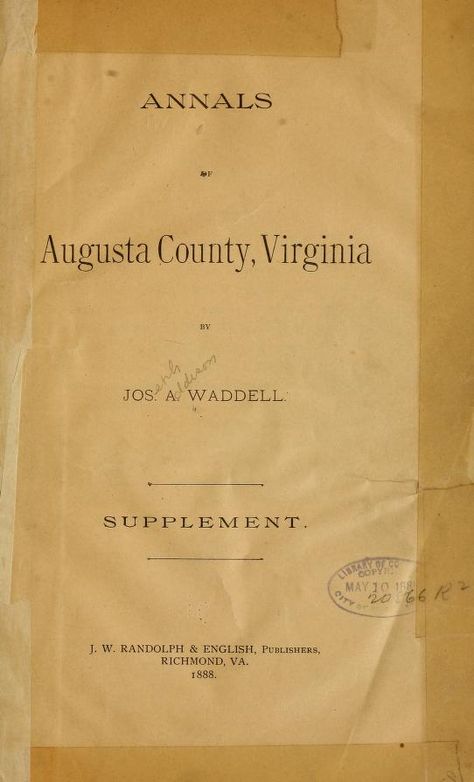 Annals of Augusta County, Virginia : Waddell, Joseph Addison, 1825-1914 : Free Download, Borrow, and Streaming : Internet Archive Library Of Congress, Books To Read Online, Internet Archive, Free Download, The Borrowers, Virginia