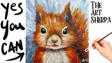 Videos | The Art Sherpa Paint Birds Easy, How To Paint A Squirrel Step By Step, How To Paint A Squirrel, Animals To Paint On Canvas, Acrylic Animal Painting Ideas, Acrylic Painting Ideas Animals, Easy Animals To Paint, Painting Squirrels, Squirrel Painting Acrylic