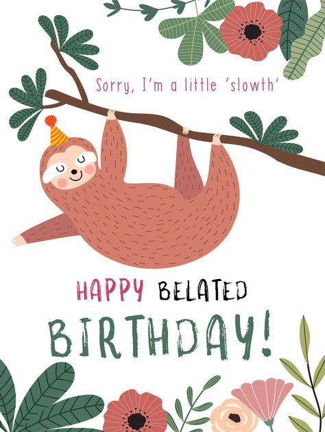 Once your friend or your family get this belated birthday card, they'll be too busy thinking about the adorable sloth to realize that you're a day late. Are you more than a day late? Don't worry, the cuteness of this sloth on this belated birthday card will make everyone smile! Funny Belated Birthday Wishes, Belated Birthday Funny, Turtle Balloon, Sloth Happy Birthday, Belated Happy Birthday Wishes, Belated Birthday Wishes, Daily Humor, Happy Turtle, Beautiful Birthday Wishes