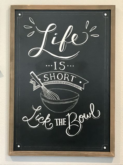 Chalk art, chalkboard art, kitchen, Life is Short Lick the Bowl Chalkboard Sayings For Kitchen, Kitchen Blackboard Ideas Chalk Art, Chalk Wall Art Kitchen, Life Is Short Lick The Bowl, Kitchen Chalkboard Art, Cafe Chalkboard Art, Kitchen Chalkboard Ideas, Kitchen Chalkboard Quotes, Chalkboard Design Ideas