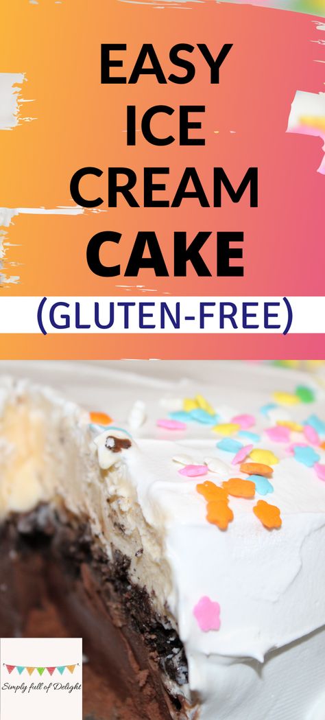 Gluten Free Recipes Easy Celiac Desserts, Easy Gluten Free Ice Cream Cake, Gluten Free Homemade Ice Cream, Gluten Free Dairy Free Ice Cream Cake, Gluten Free Dairy Free Birthday Dessert, Gluten Free Birthday Dinner Ideas, Gf Ice Cream Cake, Ice Cream Cake Gluten Free, Keto Ice Cream Cake