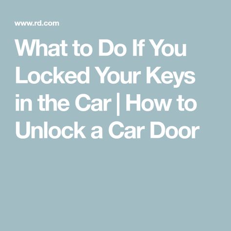 What to Do If You Locked Your Keys in the Car | How to Unlock a Car Door Locked Keys In Car Hack, Locked Out Of Car, Unlock Car Door, Scion Xd, 2013 Chevy Silverado, Opening Car, Car Door Lock, Automatic Cars, Buick Cars