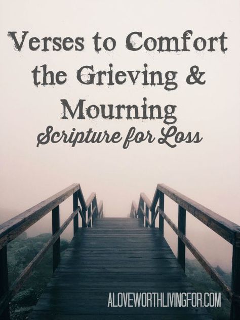 Scriptures For Loss Of Mother, Scriptures Of Hope, Prayers For Loss Of Husband, Words Of Comfort For The Bereaved, Bible Verses For Losing A Loved One, Scripture For Loss, Bible Verse For Loss, Bible Verse For Someone Who Lost A Loved One, Prayers For Those Who Grieve