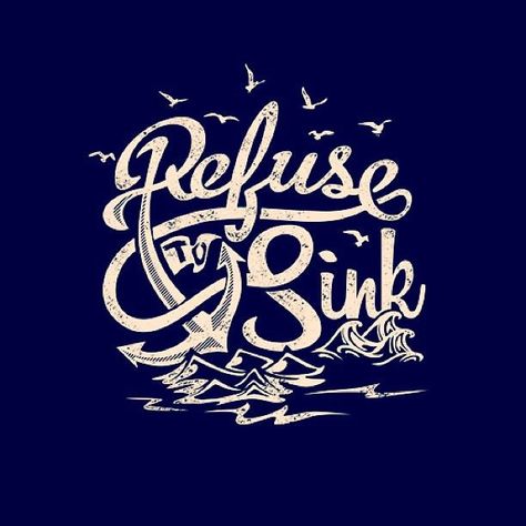 Brewery Decor, Inspiration Typographie, Refuse To Sink, 28 November, Chic Type, Typography Letters, Typography Quotes, Typography Inspiration, Kraken