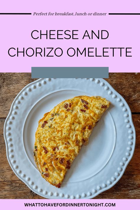 Cheese and Chorizo Omelette Sausage And Cheese Omelette, Chorizo Breakfast Recipes, Chorizo Omelette Recipes, Chorizo Recipes Breakfast, Chorizo Omelette, Protein Breakfasts, Chorizo Breakfast, Chorizo And Eggs, Cheese Omelet