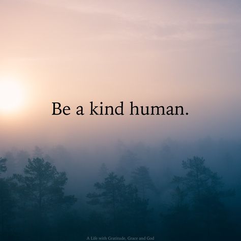 Humanity Quotes Helping Others, Good Human Being Quotes, Be A Good Human, Quote Happiness, Good Human, Humanity Quotes, Kindness Matters, Be A Nice Human, Fresh Start