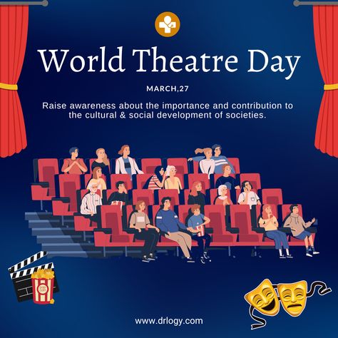 World Theatre Day World Theatre Day, Add Image, National Holiday, World Days, Holiday Day, Theatre Life, Theatre Design, Social Development, Musical Art