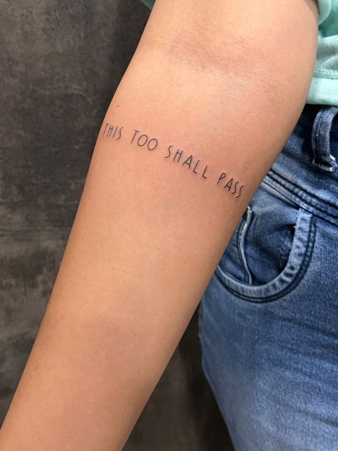 This Too Shall Pass Tattoo, This Too Shall Pass Quote Tattoo, This Too Shall Pass Quote, 23 Summer, Quote Tattoo, Small Hand Tattoos, This Too Shall Pass, Simplistic Tattoos, Small Tattoo