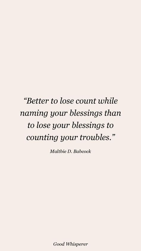 Counting Your Blessings Quotes, Count Blessings Quotes, Count My Blessings Quotes, Everyday Is A Blessing Quotes, Count Your Blessings Quotes, Count Blessings, Counting Blessings, Counting My Blessings, Problem Quotes