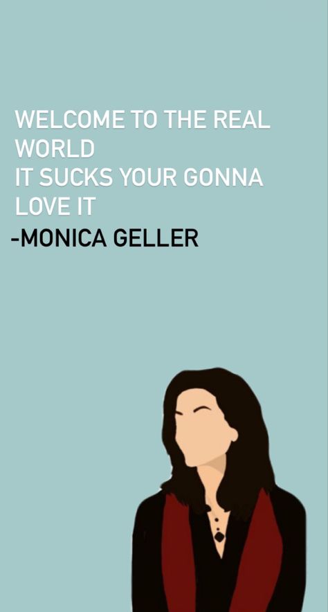 Friends Show Quotes Life Lessons, Friends Series Quotes Wallpaper, Monica Geller Aesthetic Wallpaper, Monica Geller Quotes, Friends Quotes Show, Friends Series Quotes, Friends Dialogues, Friends Show Quotes, Senior Boxes