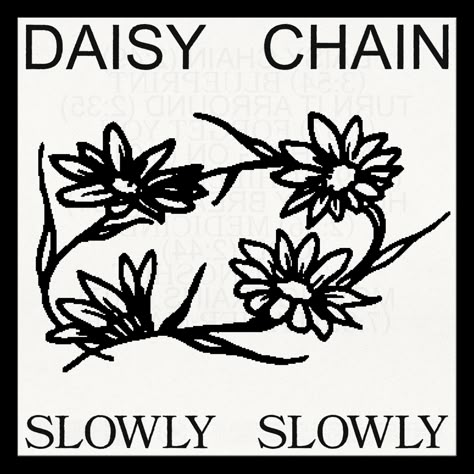 Daisy Chain Illustration, Daisy Chain Tattoo, Daisy Illustration, Chain Of Flowers, Barbed Wire Tattoos, Slowly Slowly, Chain Tattoo, Chain Logo, Flower Drawings