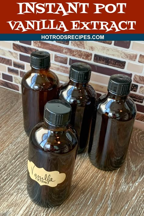 Instant Pot Homemade Vanilla Extract Ip Vanilla Extract, Vanilla Extract Recipe Homemade Instant Pot, Pressure Cooker Vanilla Extract, Homemade Vanilla Extract Instant Pot, Instapot Vanilla, Instant Pot Vanilla Extract, Instant Pot Vanilla, Diy Extracts, Homemade Extracts