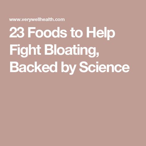 23 Foods to Help Fight Bloating, Backed by Science Be Uncomfortable, Whole Grains, Food Help, Fruits Vegetables, Healthy Foods, Health And Wellness, Healthy Recipes, Science, Health