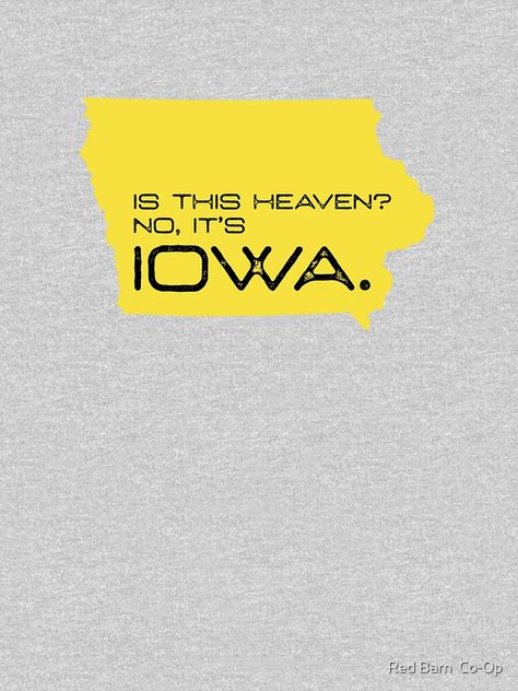 "Heavenly Iowa" T-shirt by kkrahn7 #Aff , #sponsored, #Iowa, #Heavenly, #shirt Sweaters Dress, Red Bar, Towel Sets, Red Barn, Towel Set, Iowa, Favorite Quotes, Quotes, Red