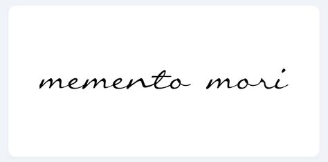 Memento Mori Tattoo Fonts, Memento Mori Tattoo Minimalist, Memento Mori Tattoo Women, Typographic Tattoo, Chaos Tattoo, Memento Mori Tattoo, Mexican Tattoo, Bookish Tattoos, Mother Tattoos