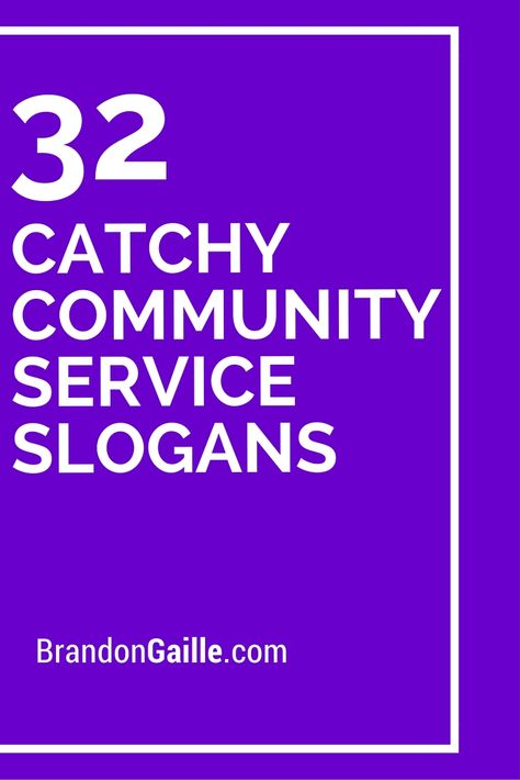 32 Catchy Community Service Slogans Social Services Quotes, Community Service Aesthetic, Community Service Quotes, Catchy Campaign Slogans, Campground Business, Resident Services, Community Service Ideas, Community Quotes, Resident Events