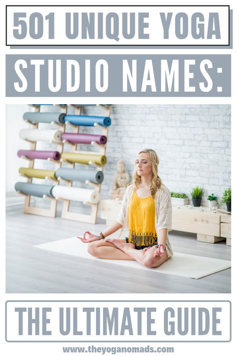 How To Start Your Own Yoga Studio, How To Open A Yoga Studio, Yoga Business Names, Open Yoga Studio, Yoga Names Ideas, Yoga Studio Names Ideas, Pilates Studio Name Ideas, Yoga Studio Names, Yoga Advertising