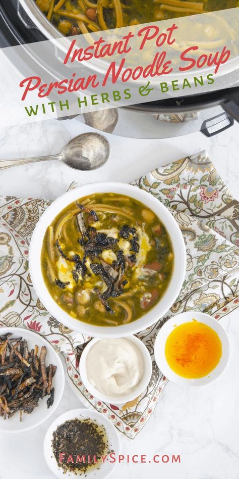 Commemorating the first day of spring and the Persian new year, got a little easier with this recipe for Instant Pot Ash Reshteh, Persian Noodle Soup with Beans and Herbs. #instantpot #soup #persian #nowruz Ash Reshteh Recipe, Ash Reshteh, Soup With Beans, Saffron Recipes, Persian New Year, Pot Noodle, Winter Soup Recipe, Homemade Soup Recipe, Instant Pot Soup Recipes