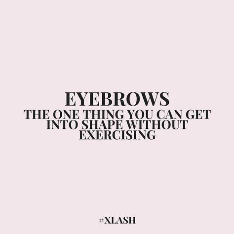 Eyebrow Quotes, Brow Quotes, Best Eyelash Growth Serum, Esthetician Quotes, Full Eyebrows, Lash Quotes, Esthetician Marketing, Salon Quotes, Body Shop At Home