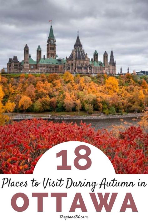 Places to Visit in Ottawa, Canada in Autumn | Ottawa is one of the best places in Canada to see the fall colors. Exploring Ottawa in autumn is a special time to visit the nation’s capital as there are plenty of places to visit in Ottawa that are specific to the changing of the season. | Blog by the Planet D #Travel #Ottawa #Canada | places to visit in canada | ottawa canada things to do | canada travel tips | canada travel | ontario canada travel What To Do In Ottawa Canada, Canada Honeymoon, Canada Places, Places To Visit In Canada, Ontario Canada Travel, Ottawa Travel, Places In Canada, Canada Ottawa, Ontario Travel