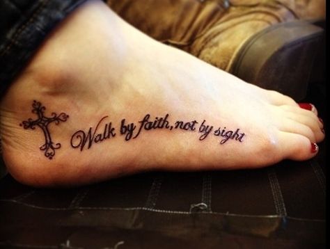 walk by faith tattoo Walk In Faith Tattoo, Tattoo On Foot For Women, Walk By Faith Not By Sight Tattoo, Meaningful Bible Verse Tattoos, Faith Tattoo Ideas For Women, Walk By Faith Tattoo, Walk By Faith Foot Tattoo, Faith Foot Tattoos, Redeemed Tattoo