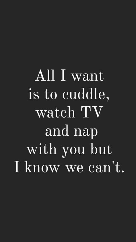 I Just Want To Cuddle With You, Comfortable Ways To Cuddle, I Want Cuddles, Love Notes For Her, Cuddle Quotes, Love Notes For Him, I Want To Cuddle, Love Wishes, Xmas List