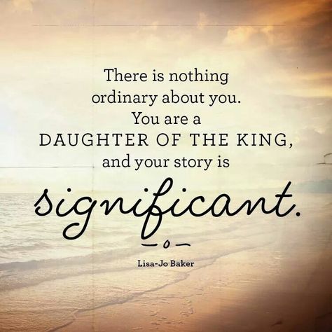 You are a daughter of the King Daughter Of The King, Daughters Of The King, A Daughter, Daughter Of God, Verse Quotes, Bible Verses Quotes, Trust God, Faith Quotes, The King