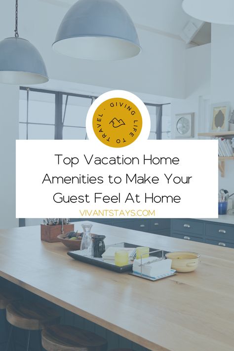 Vivant's blog banner titled "Top Vacation Home Amenities to Make Your Guest Feel At Home" Home Amenities, Vacation Tops, Desk Areas, Rental Income, Beach Rentals, Guest Experience, Best Vacations, Travel Life, Rental Property