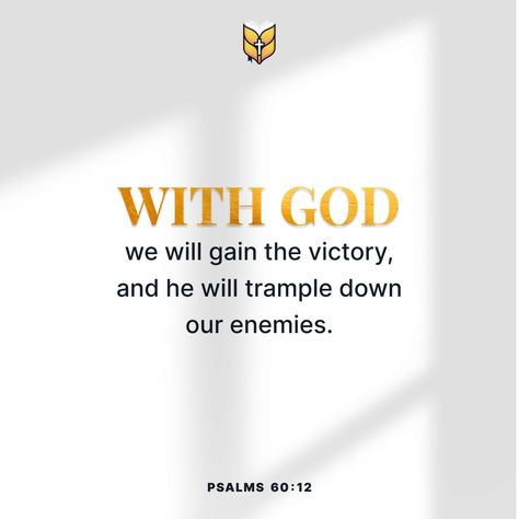 📖 With God we will gain the victory, and he will trample down our enemies. Psalms‬ ‭60‬:‭12‬ ‭ Psalms, Victorious, Verses, Bible Verses, Bible