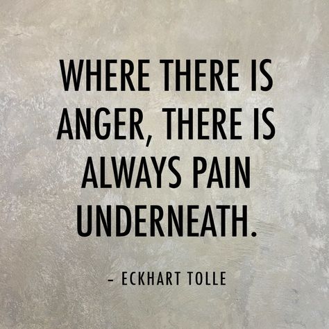 Where there is anger, there is always pain underneath. — Eckhart Tolle Insomnia Quotes, Anger Quotes, Sleep Quotes, Betrayal Quotes, Family Quotes, The Words, Quotes Deep, Anger, Favorite Quotes