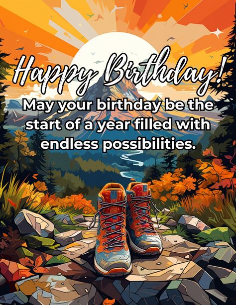 A selection of inspirational birthday wishes to motivate and uplift your husband on his special day. (Free Printable) Happy Birthday Adventure Quote, Happy Birthday Cool Guy, Male Birthday Quotes, Funny Happy Birthday Images For Men, Happy Birthday Hiker, Happy Birthday To A Great Guy, Happy Birthday To Man, Happy Birthday Traveler, Happy Birthday To A Guy